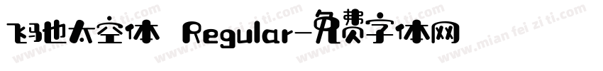 飞驰太空体 Regular字体转换